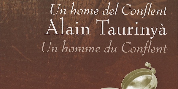 Acaba de sàller el llibre bilingüe “Alain Taurinyà, un home del Conflent”, després d’un llarg treball fet per uns membres de les associacions “Casal del Conflent” i “Ahir Avui Demà”. […]
