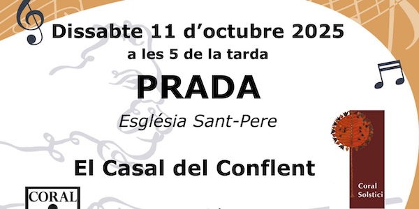 El Casal del Conflent convida tres corals el dissabte 11 d’octubre 2025 a l’església Sant Pere de Prada.